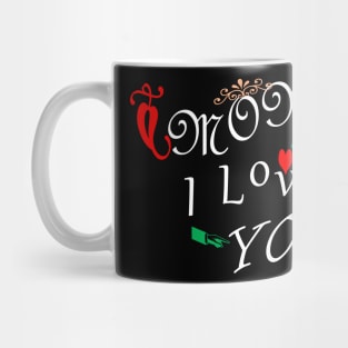 I love you mom Mug